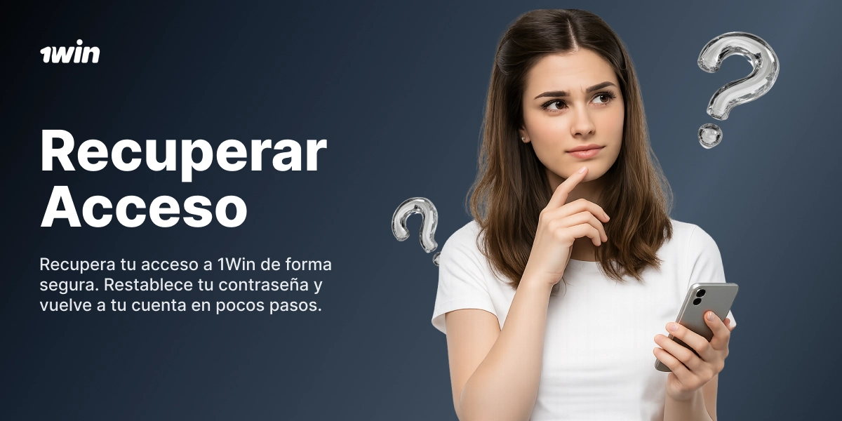 Recuperar acceso 1win con mujer sosteniendo móvil y signos de interrogación